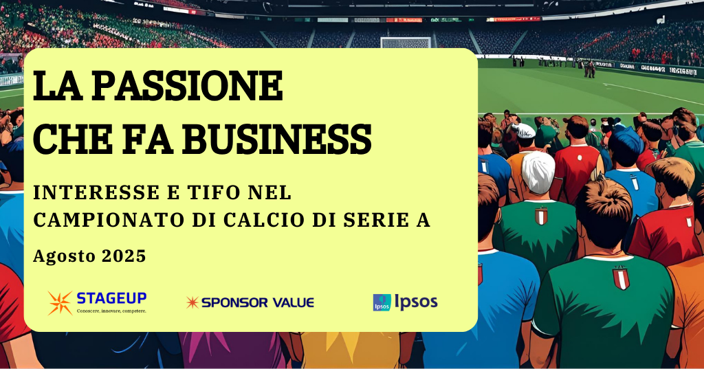 QUALI SONO LE SQUADRE PIU’ TIFATE IN SERIE A? LA RICERCA DI STAGEUP E IPSOS​